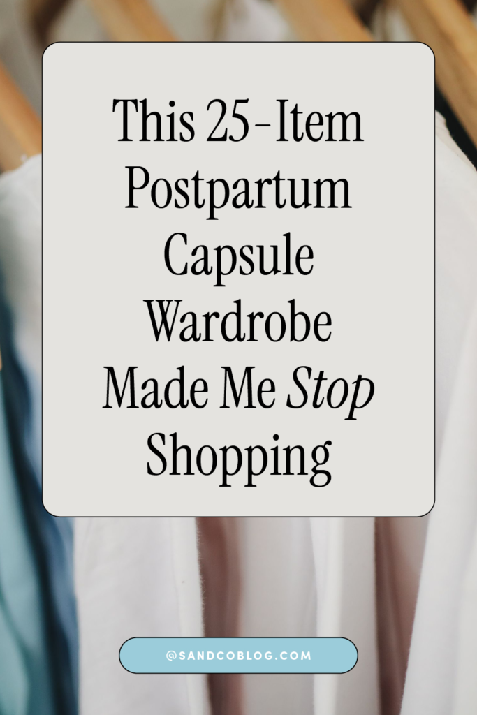 postpartum capsule wardrobe