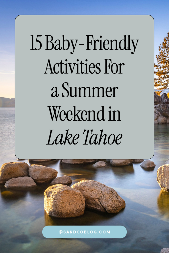 Baby-friendly summer weekend activities in Lake Tahoe
